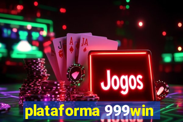 plataforma 999win